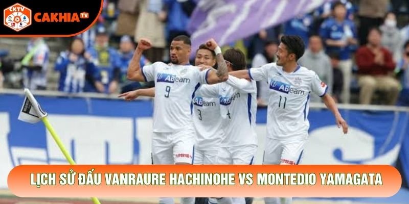 Lịch sử đấu Vanraure Hachinohe vs Montedio Yamagata
