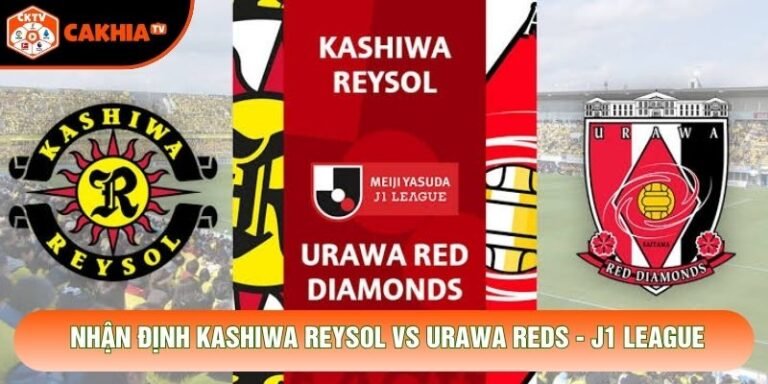 Nhận Định Kashiwa Reysol Vs Urawa Reds, 14h00 Ngày 31/10 - J1 League