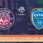 Nhận Định Toulouse Vs Troyes, 23h15 Ngày 25/10 – Giải VĐQG Pháp