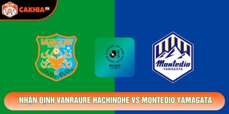Nhận Định Vanraure Hachinohe Vs Montedio Yamagata, 12h00 Ngày 31/10 - J2 League